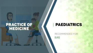Practice of Medicine: Paediatrics